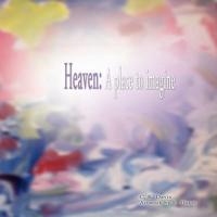 Heaven: A Place to Imagine