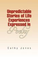 Unpredictable Stories of Life Experiences Expressed in Poetry