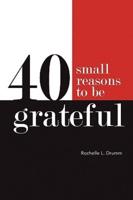 40 Small Reasons to Be Grateful