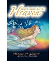 Seven Glorious Days in Heaven