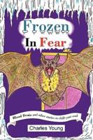 Frozen in Fear