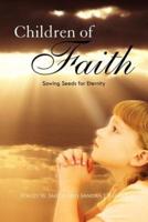 Children of Faith: Sowing Seeds for Eternity