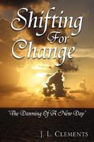 Shifting for Change: ''The Dawning of a New Day''