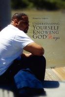 Understanding Yourself Knowing God Ways