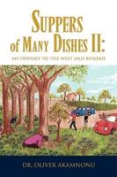 Suppers of Many Dishes II: My Odyssey to the West and Beyond