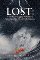 Lost: A True Story of Navigating the Healthcare System Against the Tide and Into Gastroparesis