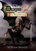 The Dragon Girl: The Beginning.