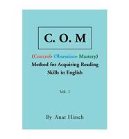 C. O. M Method for Acquiring Reading Skills in English - Vol. 1