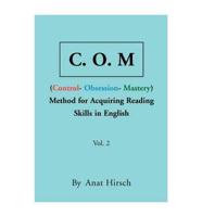C. O. M Method for Acquiring Reading Skills in English - Vol. 2