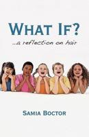 What If?: ...a Reflection on Hair