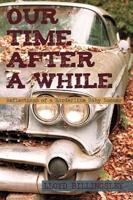 Our Time After a While: Reflections of a Borderline Baby Boomer