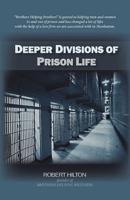 DEEPER DIVISIONS OF PRISON LIFE: PRISON LIFE