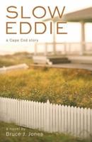 Slow Eddie: A Cape Cod Story