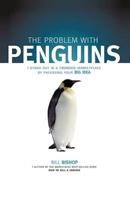 The Problem with Penguins: Stand Out in a             Crowded Marketplace by Packaging Your BIG Idea