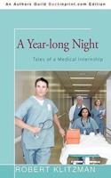 A Year-long Night: Tales of a Medical Internship