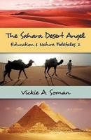 The Sahara Desert Angel: Education &             Nature Folktales 2