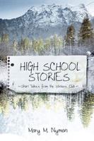 High School Stories: Short Takes from the Writers' Club