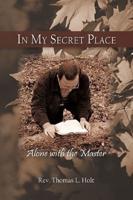 In My Secret Place: Alone with the Master