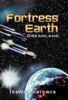 Fortress Earth: Dreamland