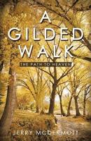 A Gilded Walk: The Path to Heaven