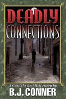 Deadly Connections: A Gaslight Gothic Mystery