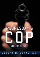 Wednesday's Cop: Streets of Woe