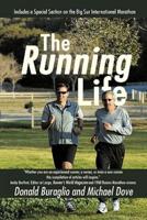 The Running Life: Wisdom and Observations             from a Lifetime of Running