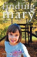 Finding Mary: One Family's Journey on the Road to Autism Recovery