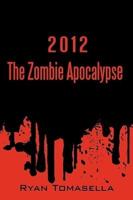 2012: The Zombie Apocalypse