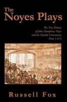 The Noyes Plays: The True History of John Humphrey Noyes and the Oneida Community  -  Parts 1 & 2