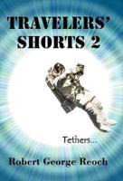 Travelers' Shorts 2: Tethers