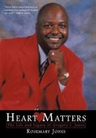 Heart Matters: The Life and Legacy of Gregory L. Jones