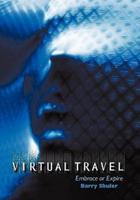 Virtual Travel: Embrace or Expire