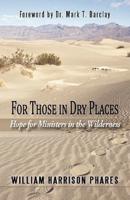 For Those in Dry Places: Hope for Ministers in the Wilderness