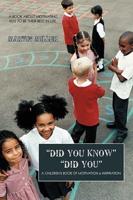 Did You Know Did You: A Children's Book of Motivation & Inspiration
