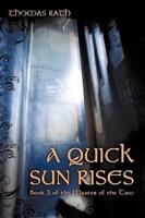 A Quick Sun Rises: Book 3 of the Master of the Tane