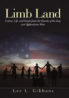 Limb Land: Letters, Life, and Death from the Bowels of the Iraq and Afghanistan Wars