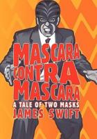 Mascara Contra Mascara: A Tale of Two Masks