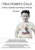 I Was Homer's Child: An Epic Journey from Rags to Riches