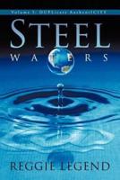 Steel Waters: Volume I: DUPLicate AuthentICITY