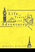 A LIFE OF TRAVEL AND ADVENTURE