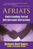 Afriats: Understanding Forced Interpersonal Interactions