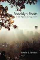 Brooklyn Roots: A Tale of Pickles and Egg Creams