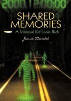 Shared Memories: A Millennial Kid Looks Back