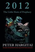 2012: The Little Horn of Prophecy
