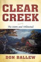 Clear Creek: The Moon and Yellowtail