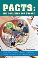 PACTS: The Coalition for Change: How One District's Effort to Change Could Help You Build a Better School