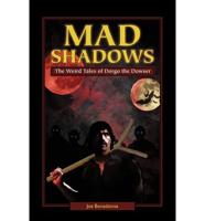 Mad Shadows: The Weird Tales of Dorgo the Dowser