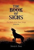 The Book of Signs: The Books of the Dead Trilogy: Book One