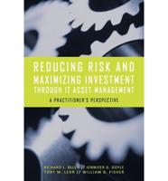 Reducing Risk and Maximizing Investment Through It Asset Management